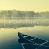 Relax with Me - Relax Sound