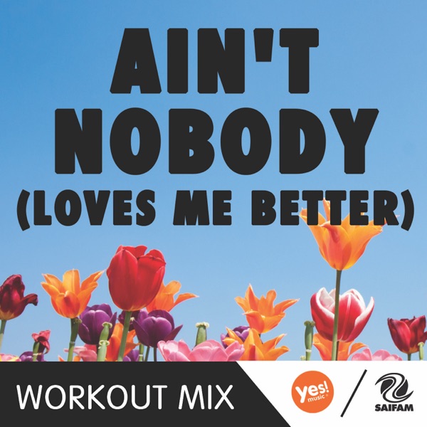 Ain't Nobody (Loves Me Better) [feat. Duffy] [B Workout Mix] - Single - Heartclub