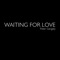 Waiting For Love - Peter Gergely lyrics