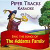 Sing the Songs of "The Addams Family" (Karaoke) - Piper Tracks