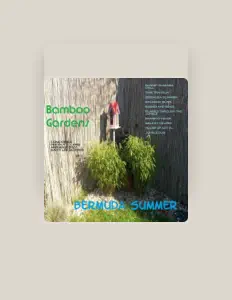 Escucha a Bamboo Gardens, mira videos musicales, lee su biografía, consulta las fechas de las gira y más.