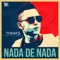 Nada De Nada - Tomas the Latin Boy lyrics