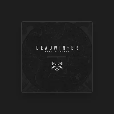 Listen to Deadwinter, watch music videos, read bio, see tour dates & more!