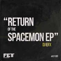 Return of the Spacemon - DJ EFX
