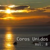 Coros Unidos, Vol. 8