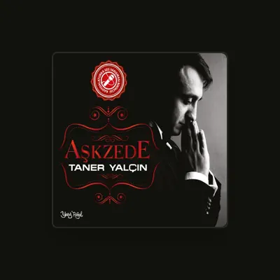 Listen to Taner Yalçın, watch music videos, read bio, see tour dates & more!