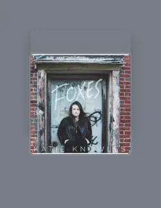 收听 Katie Knowles、观看音乐视频、阅读小传、查看巡演日期等 ！