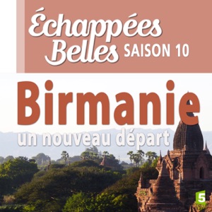 Birmanie, un nouveau départ - Episode 1
