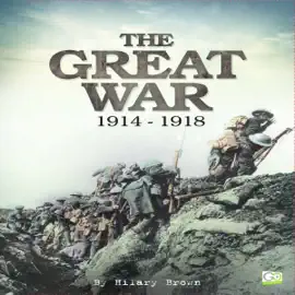The Great War: 1914-1918 (Unabridged)