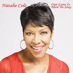 Our Love Is Here to Stay (Live) - Natalie Cole