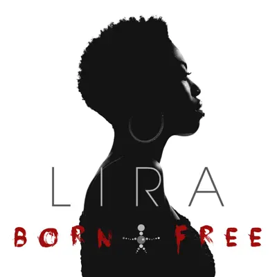 Born Free - Lira Born Free - Lira