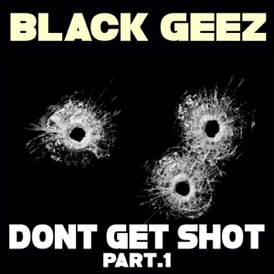 Don"t Get Shot 1