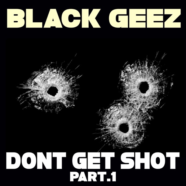 Don"t Get Shot 1