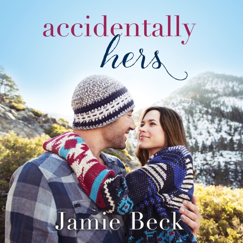 Accidentally Hers: Sterling Canyon, Book 1 (Unabridged) cover