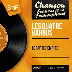 Le parti d'en rire (feat. André Grassi et son orchestre) [Mono Version] - EP - Quatre Barbus [Les]