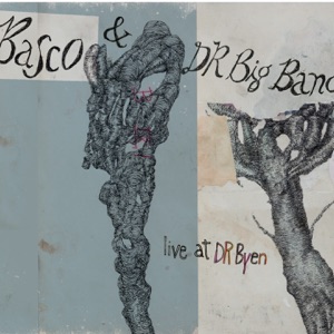 Live at DR. Byen (Live) [feat. DR Big Band]