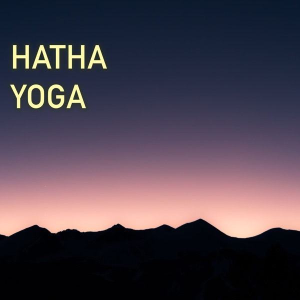 Hatha Yoga - Background Music for Yoga Lessons and Pilates Classes