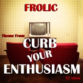 Frolic (Theme from "Curb Your Enthusiasm" TV Show) artwork