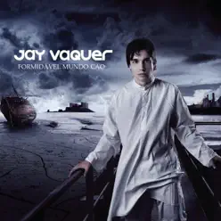 Formidável Mundo Cão - Jay Vaquer