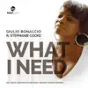 Giulio Bonaccio - What I Need (Kenny Carpenter Soul Edge Mix) [feat. Stephanie Cooke]