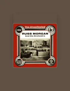 Russ Morgan and His Orchestra सुनें, म्यूज़िक वीडियो देखें, बायो पढ़ें, दौरे की तारीखें और बहुत कुछ देखें!
