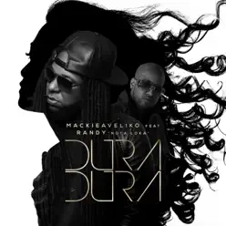 Dura Dura (feat. Randy) - Single - Mackieaveliko Dura Dura (feat. Randy) - Single - Mackieaveliko