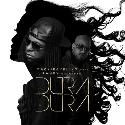 Dura Dura (feat. Randy) - Single - Mackieaveliko