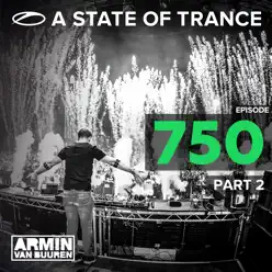 A State of Trance Episode 750, Pt. 2 - Armin Van Buuren