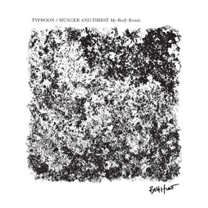 Typhoon / My Body Remix - Single
