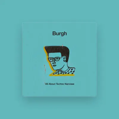Listen to Burgh, watch music videos, read bio, see tour dates & more!
