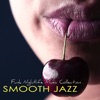 Smooth Jazz – Funk Nightlife Music Collection, Jazz Music & Contemporary Jazz Party Songs
