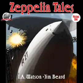 Zeppelin Tales, Volume 1 (Unabridged)