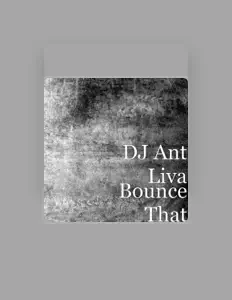 收听 DJ Ant Liva、观看音乐视频、阅读小传、查看巡演日期等 ！