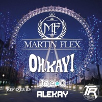 Oh Kay Remixes - Single - Martin Flex