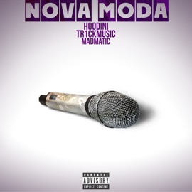 Nova Moda (feat. Madmatic) Hoodini & Tr1ckmusic