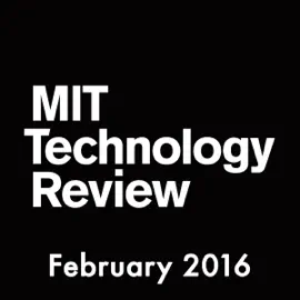 MIT Technology Review, February 2016