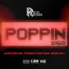 Stream & download Poppin' (Remix) [feat. Chris Brown, French Montana & Meek Mill] - Single