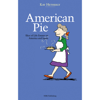 American Pie: Slice of Life Essays on America and Japan - Kay Hetherly