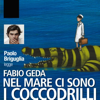 Nel mare ci sono i coccodrilli - Fabio Geda