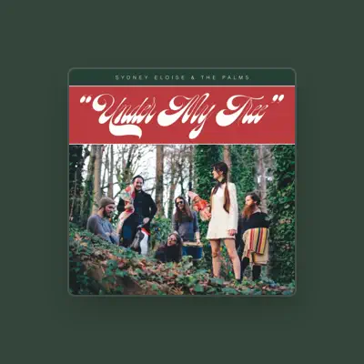 Listen to Sydney Eloise & the Palms, watch music videos, read bio, see tour dates & more!
