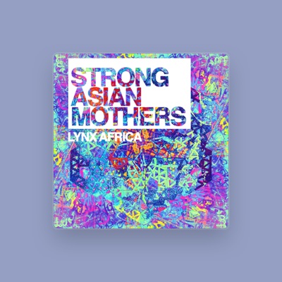 Listen to Strong Asian Mothers, watch music videos, read bio, see tour dates & more!