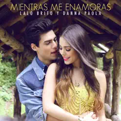 Mientras Me Enamoras - Single - Danna Paola