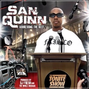 The Tonite Show With San Quinn - Addressing the Beef! (DJ Fresh Presents)
