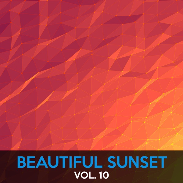 Beautiful Sunset, Vol. 10 (feat. Anna Miracles)