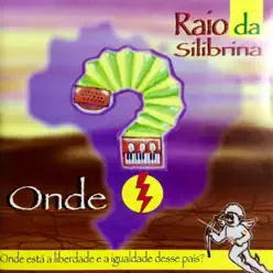 Onde? - Raio da Silibrina