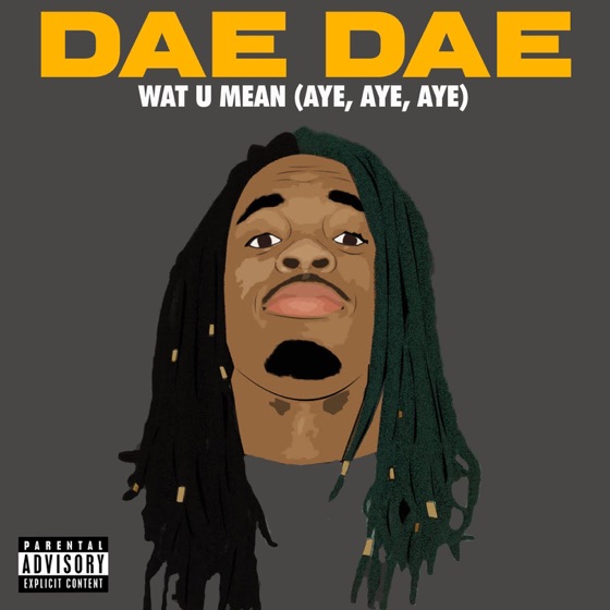 Cover artwork for Wat U Mean (Aye, Aye, Aye)
