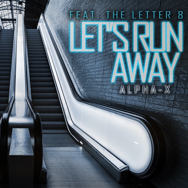 Let's Run Away (feat. The Letter 8) - EP