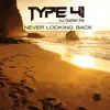 Type 41 - Never Looking Back (Euphoric Dub) [feat. Goshen Sai]