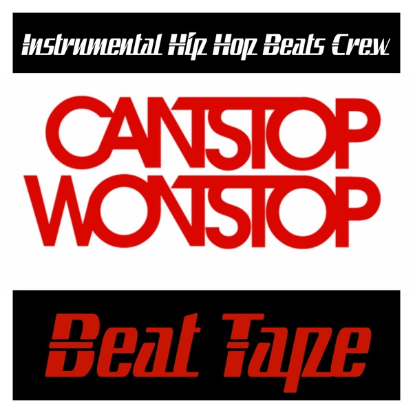 Cant Stop Wont Stop Beat Tape