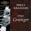 Percy Grainger Plays Grainger